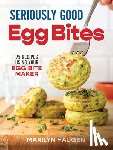 Haugen, Marilyn - Seriously Good Egg Bites
