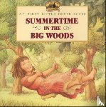 Wilder, Laura Ingalls - Summertime in the Big Woods