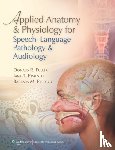 Fuller, Donald R., Pimentel, Jane T., Peregoy, Barbara M. - Applied Anatomy and Physiology for Speech-Language Pathology and Audiology