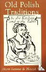 Lemnis, Maria, Vitry, Henryk - Old Polish Traditions in the Kitchen and at the Table
