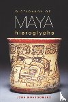 Montgomery, John - Dictionary of Maya Hieroglyphs