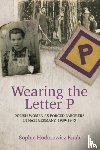 Hodorowicz Knab, Sophie - Wearing the Letter P: Polish Women as Forced Laborers in Nazi Germany, 1939-1945