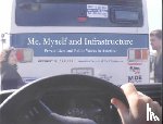 Dreicer, Gregory K. - Me, Myself and Infrastructure