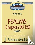 McGee, J. Vernon - Thru the Bible Vol. 19: Poetry (Psalms 90-150): 19
