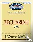 McGee, J. Vernon - Thru the Bible Vol. 32: The Prophets (Zechariah): 32