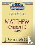 McGee, J. Vernon - Thru the Bible Vol. 34: The Gospels (Matthew 1-13): 34