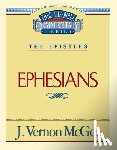 McGee, J. Vernon - Thru the Bible Vol. 47: The Epistles (Ephesians): 47