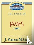 McGee, J. Vernon - Thru the Bible Vol. 53: The Epistles (James): 53
