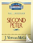 McGee, J. Vernon - Thru the Bible Vol. 55: The Epistles (2 Peter): 55