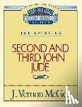 McGee, J. Vernon - Thru the Bible Vol. 57: The Epistles (2 and 3 John/Jude): 57