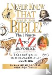 Manser, Martin H. - I Never Knew That Was in the Bible