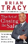 Tracy, Brian - ART OF CLOSING THE SALE