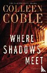 Coble, Colleen - Where Shadows Meet