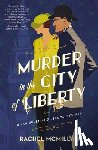 McMillan, Rachel - Murder in the City of Liberty