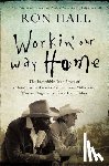 Hall, Ron - Workin' Our Way Home