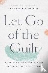 Burton, Valorie - Let Go of the Guilt