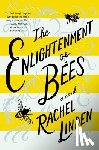 Linden, Rachel - The Enlightenment of Bees