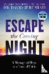 Jeremiah, Dr. David - Escape the Coming Night