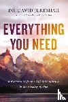 Jeremiah, Dr. David - Everything You Need