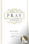 Floyd, Dr. Ronnie - How to Pray