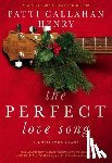 Henry, Patti Callahan - The Perfect Love Song