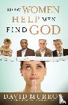 Murrow, David - How Women Help Men Find God