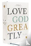 Thomas Nelson, Love God Greatly - Love God Greatly Bible: A SOAP Method Study Bible for Women (NET, Hardcover, Comfort Print)