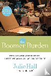 Hall, Julie - The Boomer Burden