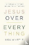 Whittle, Lisa - Jesus Over Everything