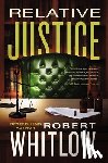 Whitlow, Robert - Relative Justice