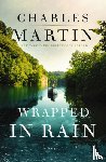 Martin, Charles - Wrapped in Rain