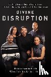 Evans, Dr. Tony, Hurst, Chrystal Evans, Shirer, Priscilla, Evans, Anthony - Divine Disruption