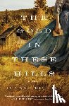 Bischof, Joanne - The Gold in These Hills