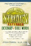 Robert P. Kendall, James Strong - The New Strong's Expanded Dictionary of Bible Words