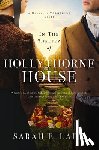 Ladd, Sarah E. - In the Shelter of Hollythorne House