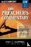 Maxwell, John C. - The Preacher's Commentary - Vol. 05: Deuteronomy