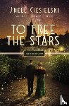 Ciesielski, J'nell - To Free the Stars