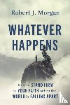 Morgan, Robert J. - Whatever Happens