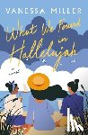 Miller, Vanessa - What We Found in Hallelujah