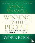 Maxwell, John C. - Winning with People Workbook