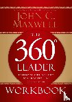 Maxwell, John C. - The 360 Degree Leader Workbook