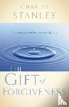 Stanley, Charles F. - The Gift of Forgiveness
