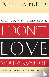 Clarke, David - What to Do When He Says, I Don't Love You Anymore