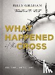 Graham, Billy - What Happened at the Cross