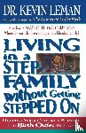 Leman, Kevin - Living in a Step-Family Without Getting Stepped on