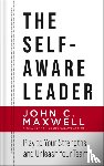 Maxwell, John C. - The Self-Aware Leader