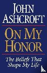 Ashcroft, John - ON MY HONOR