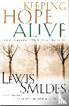 Smedes, Lewis - Keeping Hope Alive