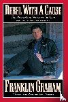 Franklin, Graham - Rebel with a Cause