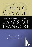 Maxwell, John C. - The 17 Indisputable Laws of Teamwork: Embrace Them and Empower Your Team
